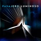 PASAJERO LUMINOSO Pasajero Luminoso album cover