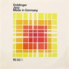 KLAUS DOLDINGER/PASSPORT Jazz Made in Germany (aka Dig Doldinger aka Now Hear This) album cover