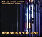 PAT LABARBERA Crossing the Line album cover