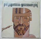 PAT LABARBERA Necessary Evil album cover