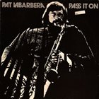 PAT LABARBERA Pass It On album cover