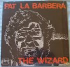 PAT LABARBERA The Wizard album cover