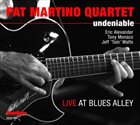 PAT MARTINO Undeniable: Live At Blues Alley album cover