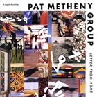 PAT METHENY Pat Metheny Group ‎: Letter From Home album cover