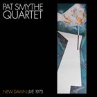 PAT SMYTHE New Dawn : Live 1973 album cover