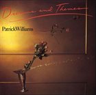 PATRICK WILLIAMS Dreams And Themes album cover
