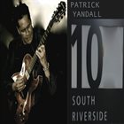 PATRICK YANDALL 10 South Riverside album cover