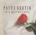 PATTI AUSTIN In & Out Of Love album cover