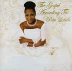 PATTI LABELLE The Gospel According To Patti Labelle album cover