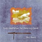 PAUL ADAMS Flute Meditations For Dreaming Clouds album cover