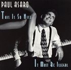 PAUL ASARO This Is So Nice It Must Be Illegal album cover