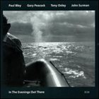 PAUL BLEY In The Evenings Out There album cover