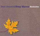 PAUL DUNMALL Dunmall, Paul / Tony Bianco : Autumn album cover