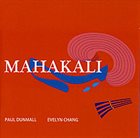PAUL DUNMALL Mahakali album cover