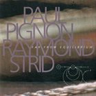 PAUL PIGNON Paul Pignon / Raymond Strid : Far From Equilibrium album cover