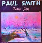 PAUL SMITH Heavy Jazz (aka Paul Smith, Ray Brown, Louis Bellson ‎– The Jazz Trio) album cover