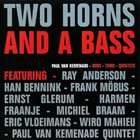 PAUL VAN KEMENADE Two Horns And A Bass album cover