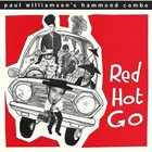 PAUL WILLIAMSON (SAXOPHONE) Red Hot Go album cover