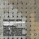 PAUL WILLIAMSON (TRUMPET) Paul Williamson Quintet : Far Away Here album cover