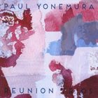 PAUL YONEMURA Reunion Trios album cover
