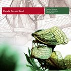 PAULINE OLIVEROS Pauline Oliveros, David Rothenberg, Timothy Hill ‎: Cicada Dream Band album cover