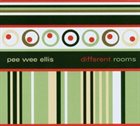 PEE WEE ELLIS Different Rooms album cover