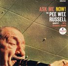 PEE WEE RUSSELL — Ask Me Now! album cover