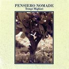 PENSIERO NOMADE Tempi Migliori album cover
