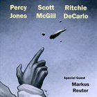 PERCY JONES Percy Jones, Scott McGill, Ritchie DeCarlo with special guest Markus Reuter album cover