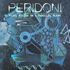 PERIDONI Pixel Pieces On A Parallel Plane album cover