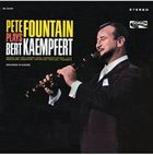 PETE FOUNTAIN Pete Fountain Plays Bert Kaempfert album cover