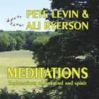 PETE LEVIN Pete Levin & Ali Ryerson : Meditations - Explorations of the Mind & Spirit album cover