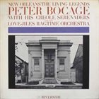 PETER BOCAGE Peter Bocage With His Creole Serenaders & The Love-Jiles Ragtime Orchestra album cover
