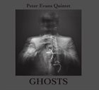PETER EVANS Peter Evans Quintet ‎: Ghosts album cover