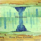 PETER EVANS Peter Evans Ensemble : Horizons album cover