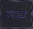 PETER EVANS Peter Evans / Nate Wooley : High Society album cover