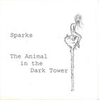 PETER EVANS Sparks : The Animal In The Dark Tower album cover