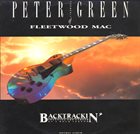 PETER GREEN Backtrackin' - Spanning The Career Of A Rock Legend album cover