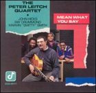 PETER LEITCH Mean What You Say album cover