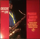 PHAROAH SANDERS Crescent With Love album cover
