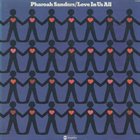 PHAROAH SANDERS Love in Us All album cover