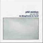 PHIL MINTON No Doughnuts In Hand album cover