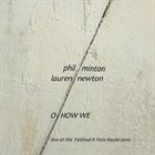 PHIL MINTON Phil Minton and Lauren Newton : O How We album cover