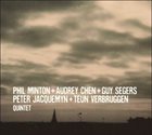 PHIL MINTON Phil Minton + Audrey Chen + Guy Segers + Peter Jacquemyn + Teun Verbruggen ‎: Quintet album cover