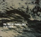 PHIL MINTON Phil Minton + Audrey Chen ‎: By The Stream album cover