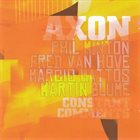 PHIL MINTON Phil Minton, Fred Van Hove, Marcio Mattos, Martin Blume : Axon : Constant Comments album cover