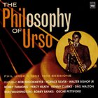 PHIL URSO The Philosophy Of Urso-1953-1959 Sessions album cover