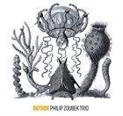 PHILIP ZOUBEK Philip Zoubek Trio : Outside album cover