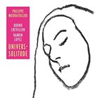 PHILIPPE MOURATOGLOU Philippe Mouratoglou Trio ‎: Univers-Solitude album cover