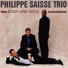 PHILIPPE SAISSE The Body and Soul Sessions album cover